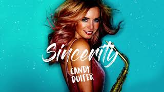 Candy Dulfer - Sincerity (Official Audio)