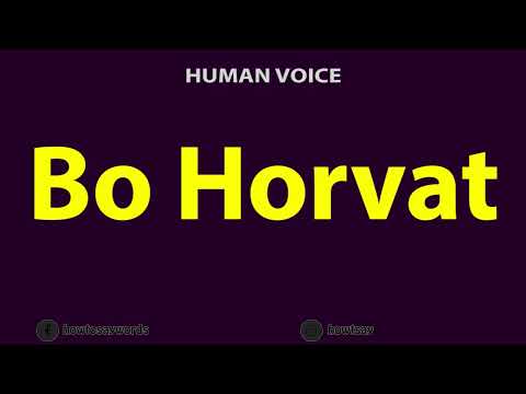 How to Pronounce Bo Horvat