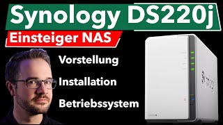 Synology DS220j Produktvorstellung des Einsteiger NAS | Installation | DSM Betriebssystem | Test