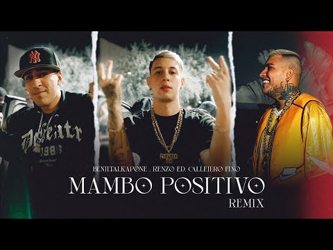 MAMBO POSITIVO REMIX - RENZO ED X BENJITALKAPONE X CALLEJERO FINO (Official Music Video)