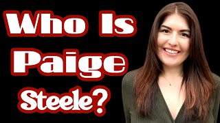 Paige Steele Life Story | Career, Lifestyle and Success Journey