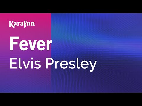 download lagu mp3 mp4 Fever Elvis Presley Karaoke, download lagu Fever Elvis Presley Karaoke gratis, unduh video klip Fever Elvis Presley Karaoke