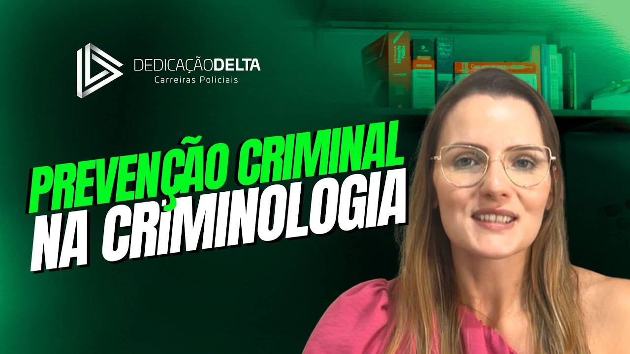 Prevenção Criminal na Criminologia