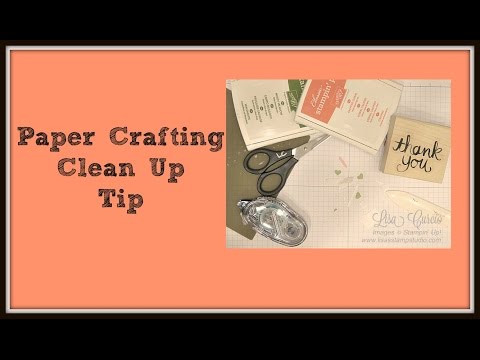 Quick Crafting Tip - Paper Crafting Clean Up Tip