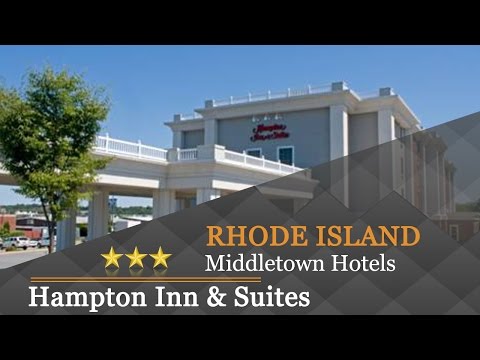 Hampton Inn & Suites Middletown - Middletown Hotels, Rhode Island