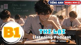 🎧 Luyện Nghe Tiếng Anh Level B1 - THI LẠI -  | Listening English Podcast |🎯