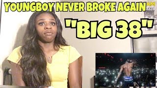 Youngboy Never Broke Again - Big 38 || Reaction