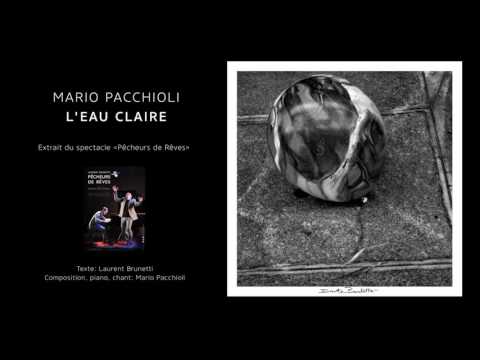 L'EAU CLAIRE - MARIO PACCHIOLI «Pêcheurs de Rêves - le Récital»