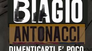 Dimenticarti è poco - Biagio Antonacci