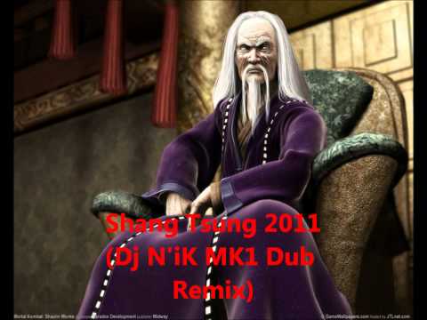 Shang Tsung 2011 (Dj N'iK MK1 Dub Remix)