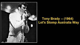 Tony Brady -- (1964)   Let&#39;s Stomp Australia Way ..