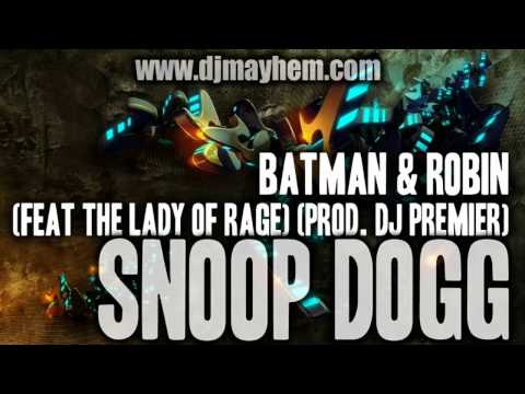 Snoop Dogg - Batman & Robin (Feat The Lady of Rage) (Prod DJ Premier (2002))