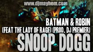 Snoop Dogg - Batman &amp; Robin (Feat The Lady of Rage) (Prod DJ Premier (2002))