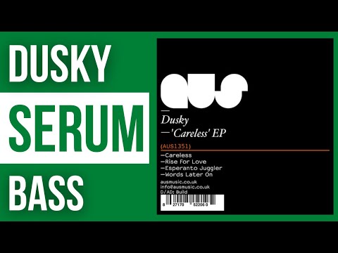 How To Make Dusky - Careless Bass In Serum from Scratch