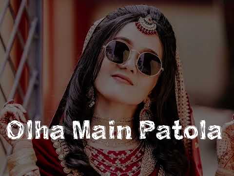 Olha Mein Patola Song 💓💝😍 (Slowed & Reverb) || Mika Singh Song Slowed Reverb Olha Mein Patola Song 