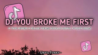 Download lagu DJ YOU BROKE ME FIRST X THE RIVER X ALIVE VERSI KOPLO FULL BAS UNYIL FVNKY TERBARU 2025 VIRAL TIKTOK mp3