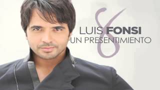 Un Presentimiento Luis Fonsi