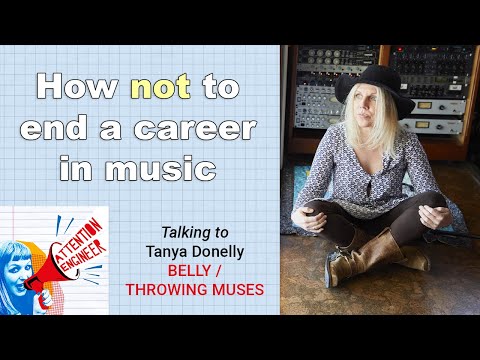 Thumbnail for How NOT to end a career in music - Tanya Donelly (Belly / Throwing Muses) - Episode 1 by Tanya Donelly