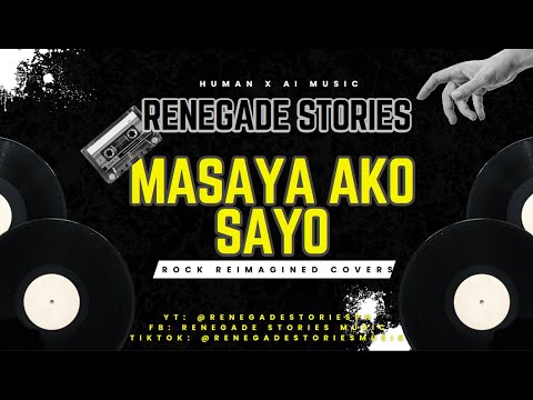 Renegade Stories - Masaya Ako Sayo (Rock Reimagined)