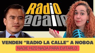Radio La Calle sold to Noboa | No one did anything to prevent it | Digital media without support