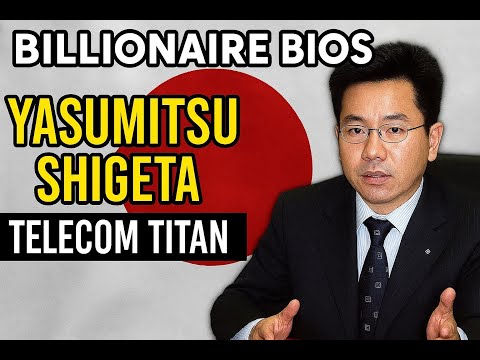 Billionaire Bios: Yasumitsu Shigeta: The Telecom Billionaire Who Changed Japan’s Mobile Industry