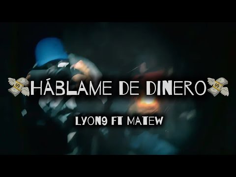 “Háblame De Dinero”  FT LYON9 x MATEW (Melomaniakoproduce) 