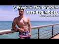 A Week In The Life Of A FITNESS MODEL