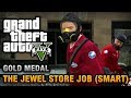 GTA 5 Mission 16 The Jewel Store Job Smart Approach 100 Gold Medal Walkthrough