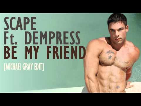 SCAPE Ft. D'EMPRESS "Be My Friend" [Michael Gray Edit] 2005 HD