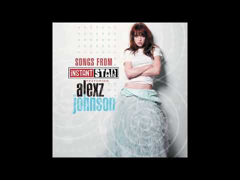 Instant Star - Alexz Johnson - Time To Be Your 21