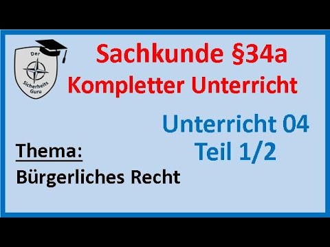SKU 04Teil1/2 SACHKUNDE §34a KOMPLETTER  UNTERRICHT Bürgerliches Recht