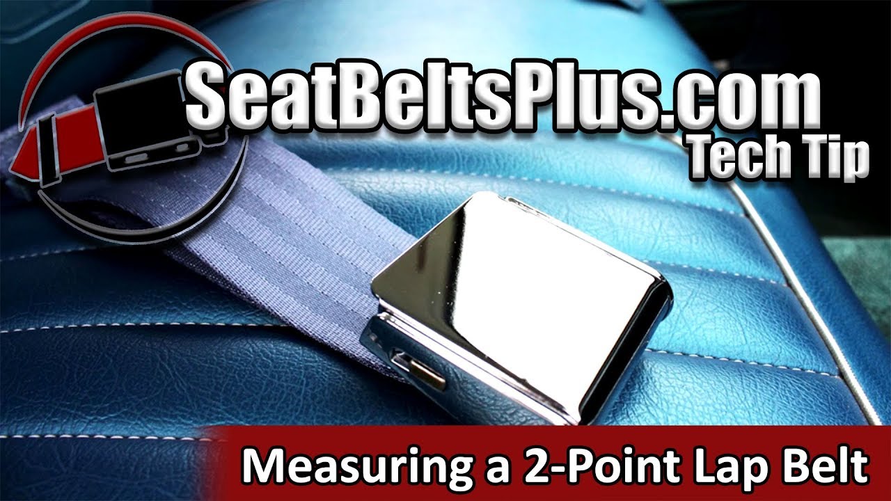 SeatBeltsPlus - Measuring a 2 Point Lap Belt