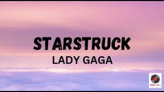 Starstruck - Lady Gaga &amp; Cowboy Flo Rida Lyrics Video