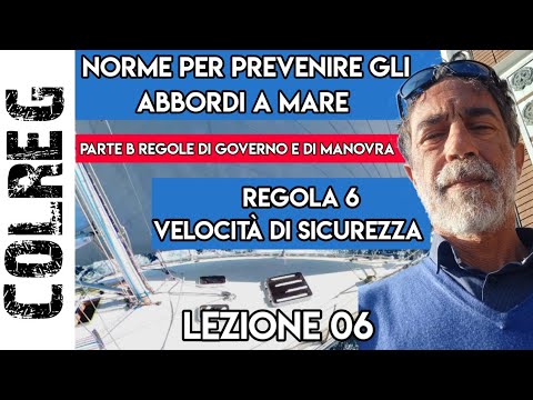 06 Conoscere il COLREG - Regola 6: VELOCITÀ DI SICUREZZA