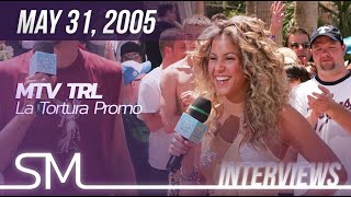 Shakira | 2005 | MTV TRL Interview (La Tortura Promo)