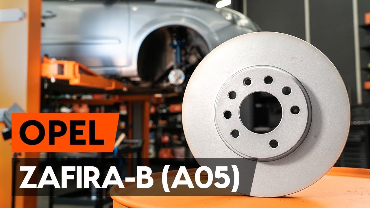 Udskift bremseskiver for - Opel Zafira B A05 | Brugeranvisning
