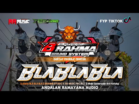 Dj Batle BLA BLA BLA || ANDALAN RAMAYANA AUDIO || Midel Gembradak Anti Ketulup