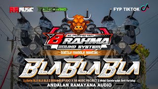 Download lagu Dj Batle BLA BLA BLA || ANDALAN RAMAYANA AUDIO || Midel Gembradak Anti Ketulup mp3