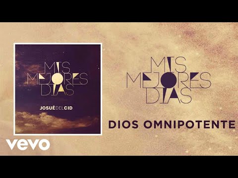 Josue Del Cid - Dios Omnipotente