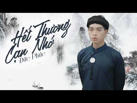Hết Thương Cạn Nhớ - Đức Phúc | Lyric Video | Chẳng cần một ai nữa, tất cả ai cũng dư thừa...