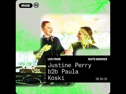 Justine Perry b2b Paula Koski @ Nuits Sonores live