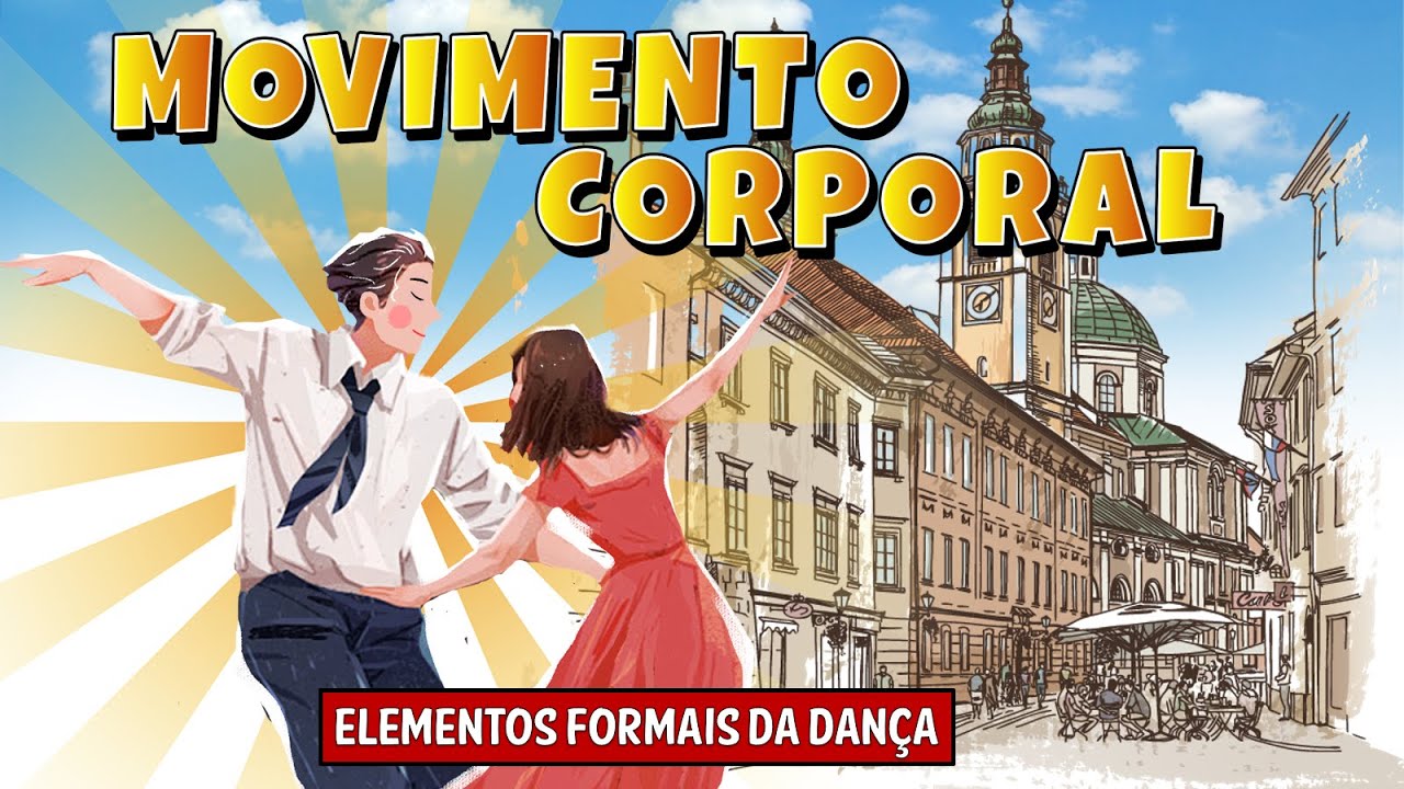 ELEMENTOS FORMAIS  DA DANÇA: MOVIMENTO CORPORAL (AULA DE EDUCAÇÃO FÍSICA ESCOLAR)