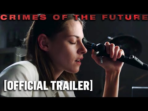 Crimes of the Future - Official Trailer Starring Kristen Stewart & Viggo Mortensen