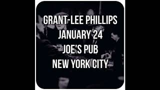 07 Moccasin Creek - Grant-Lee Phillips Live @ Joe&#39;s Pub New York, NY - 2014-01-24 [Audio only]