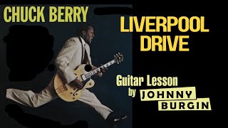 Liverpool Drive Chuck Berry, Thoughts and Lesson by Johnny Burgin