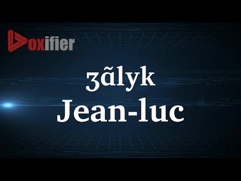 How to Pronunce Jean-Luc in French - Voxifier.com