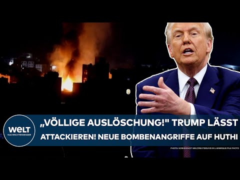 USA: "Völlige Auslöschung!" Donald Trump lässt attackieren! Neue Bombenangriffe aus Huthi im Jemen