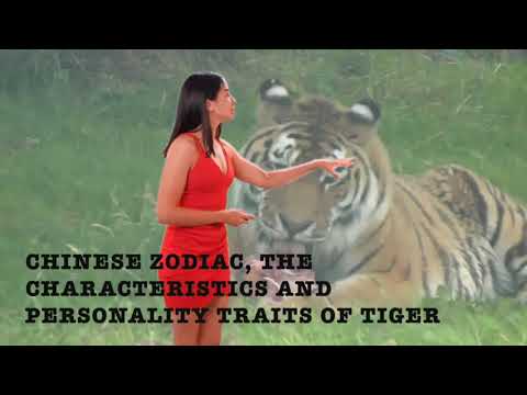CHINESE ZODIAC, THE CHARACTERISTICS AND PERSONALITY TRAITS OF TIGER .