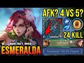 Esmeralda SAVAGE!! Team AFK?! 4 VS 5?! - Build Top 1 Global Esmeralda ~ MLBB