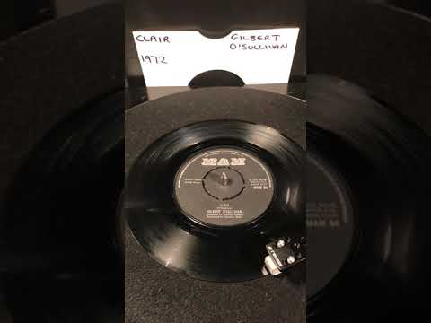 Gilbert O’Sullivan - Clair ( Vinyl 45 ) From 1972 .